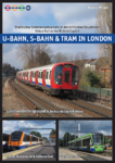 U-BAHN, S-BAHN & TRAM IN LONDON