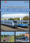 U-BAHN, S-BAHN & TRAM IN MUNICH
